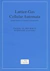 Lattice-Gas Cellular Automata: Simple Models of Complex Hydrodynamics (Collection Alea-Saclay: Monographs and Texts in Statistical Physics)