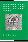 Environmental Politics and Institutional Change (Reshaping Australian Institutions)