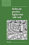 Decline and Growth in English Towns 1400-1640