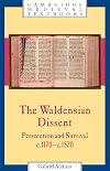The Waldensian Dissent: Persecution and Survival, c.1170-c.1570