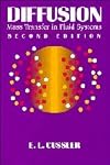 Diffusion: Mass Transfer in Fluid Systems (Cambridge Series in Chemical Engineering)