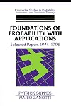 Foundations of Probability with Applications: Selected Papers 1974-1995