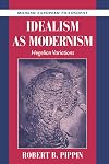 Idealism as Modernism: Hegelian Variations