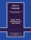 Alive to Language: Perspectives on Language Awareness for English Language Teachers