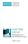 What Minds Can Do: Intentionality in a Non-Intentional World