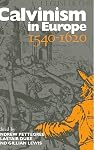 Calvinism in Europe, 1540-1620