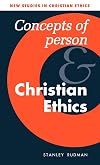 Concepts of Person and Christian Ethics
