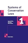 Systems of Conservation Laws 1: Hyperbolicity, Entropies, Shock Waves (v. 1) (English and French Edition)