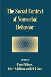The Social Context of Nonverbal Behavior (Studies in Emotion and Social Interaction)
