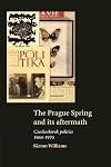 The Prague Spring and its Aftermath: Czechoslovak Politics, 1968-1970