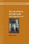 The Rule of Law in the Arab World: Courts in Egypt and the Gulf