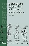 Migration and Colonization in Human Microevolution