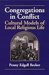Congregations in Conflict: Cultural Models of Local Religious Life