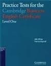 Practice Tests for the Cambridge Business English Certificate Level 1