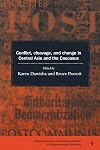Conflict, Cleavage, and Change in Central Asia and the Caucasus