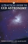 A Practical Guide to CCD Astronomy (Practical Astronomy Handbooks)