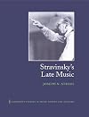 Stravinsky's Late Music