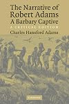 The Narrative of Robert Adams, A Barbary Captive: A Critical Edition