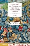 A History of Portugal and the Portuguese Empire, Vol. 1: From Beginnings to 1807