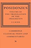 Posidonius: Volume 3, The Translation of the Fragments (Cambridge Classical Texts and Commentaries)