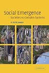 Social Emergence: Societies As Complex Systems