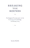 Breaking the bounds an inaugural lecture given in the University of Cambridge, 16 February 2004