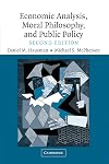 Economic Analysis, Moral Philosophy and Public Policy