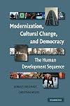 Modernization, Cultural Change, and Democracy: The Human Development Sequence