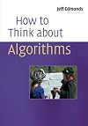 How to Think About Algorithms