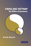 China and Vietnam: The Politics of Asymmetry