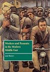 Workers and Peasants in the Modern Middle East (The Contemporary Middle East)