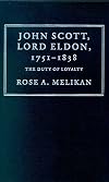 John Scott, Lord Eldon, 1751-1838: The Duty of Loyalty