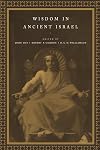 Wisdom in Ancient Israel