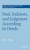 Paul, Judaism, and Judgment According to Deeds (Society for New Testament Studies Monograph Series)