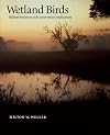 Wetland Birds: Habitat Resources and Conservation Implications