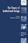 The Theory of Institutional Design (Theories of Institutional Design)