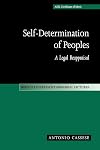 Self-Determination of Peoples: A Legal Reappraisal (Hersch Lauterpacht Memorial Lectures)