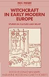 Witchcraft in Early Modern Europe: Studies in Culture and Belief