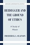 Heidegger and the Ground of Ethics: A Study of Mitsein (Modern European Philosophy)