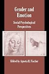 Gender and Emotion: Social Psychological Perspectives (Studies in Emotion and Social Interaction)