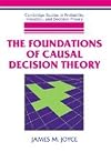 The Foundations of Causal Decision Theory