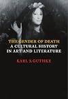 The Gender of Death: A Cultural History in Art and Literature