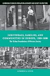 Individuals, Families, and Communities in Europe, 1200-1800: The Urban Foundations of Western Society (Cambridge Studies in Population, Economy and Society in Past Time)