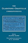 The Gladstone-Granville Correspondence (Camden Classic Reprints)