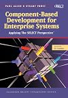 Component-Based Development for Enterprise Systems: Applying the SELECT Perspective (SIGS: Managing Object Technology)