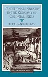 Traditional Industry in the Economy of Colonial India