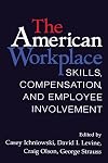 The American Workplace: Skills, Pay, and Employment Involvement (Cambridge Studies in Comparative Politics)
