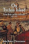 On Tycho's Island: Tycho Brahe, Science, and Culture in the Sixteenth Century