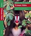 Primate Males: Causes and Consequences of Variation in Group Composition