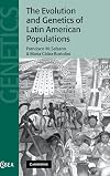 The Evolution and Genetics of Latin American Populations
